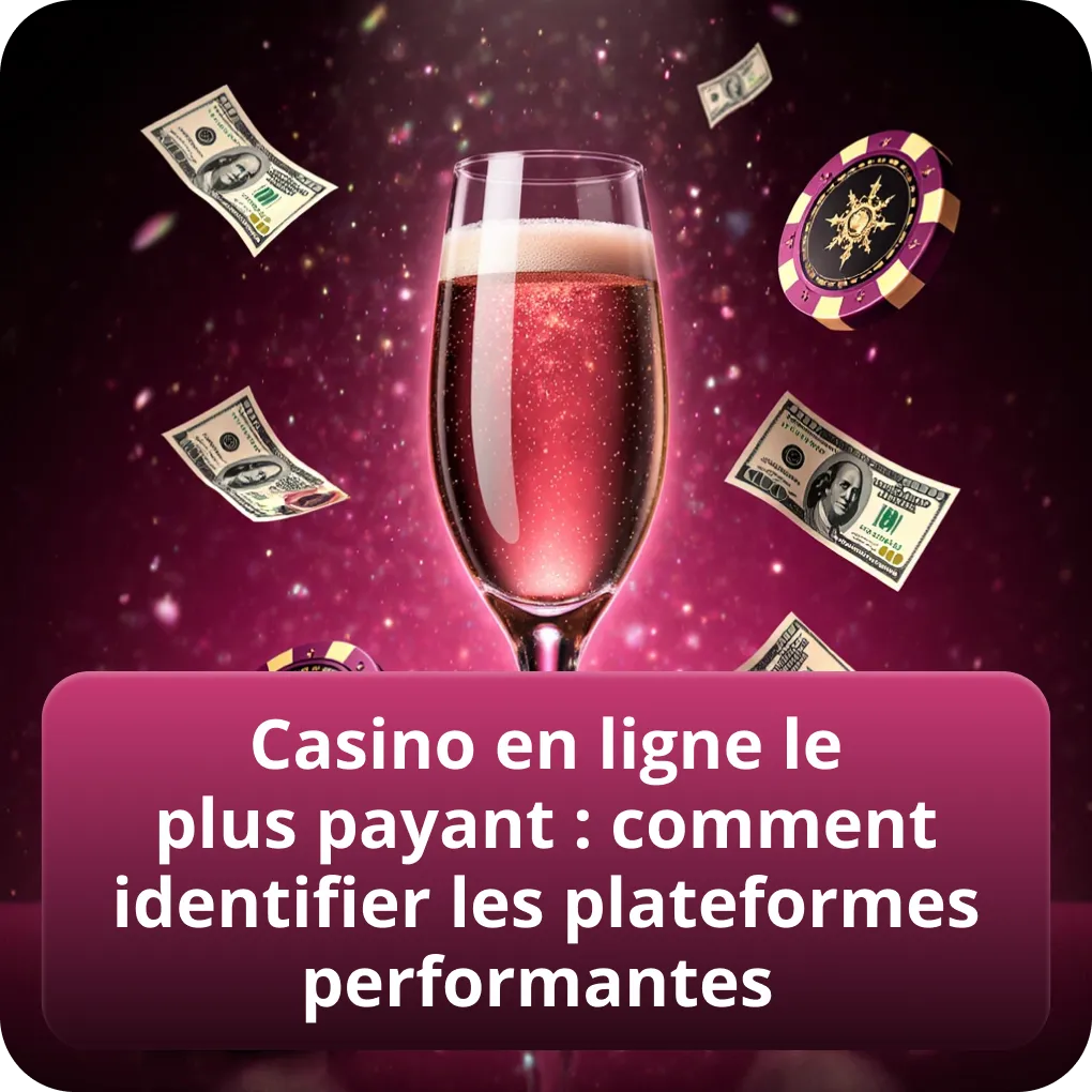 Casino en ligne le plus payant : comment identifier les plateformes performantes